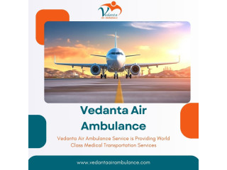 Avail Air Ambulance in Patna with Excellent Medical Aid by Vedanta