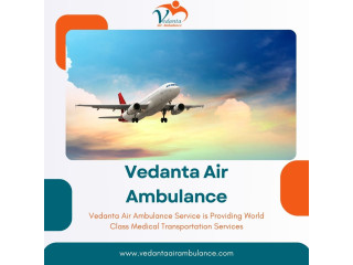 Take Air Ambulance from Delhi at an Economical Booking Charge by Vedanta