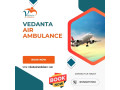 obtain-air-ambulance-in-chennai-with-qualified-medical-crew-by-vedanta-small-0