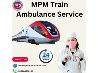 MPM Train Ambulance in Bangalore is Excellent in Relocating Patients