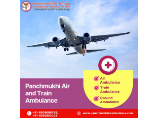 Hire Fastest Panchmukhi Air and Train Ambulance Services in Dibrugarh with CCU Services