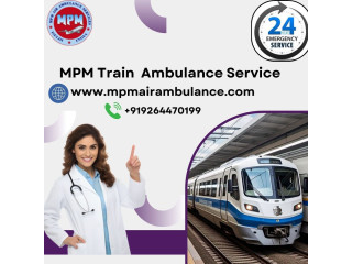 Book fairly-rated relocation by MPM Train Ambulance Service in Lucknow