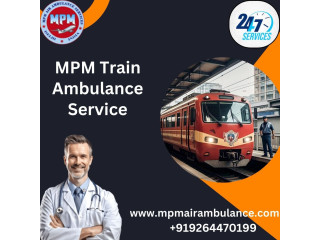 MPM Train Ambulance Service in Delhi Provides Service at Reasonable Price