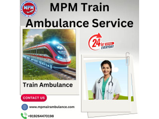 MPM Train Ambulance in Patna Provides Unmatched Medical Care