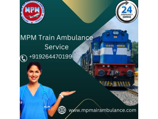 MPM Train Ambulance Service in Silchar Provides Hassle-free Trip for Patients