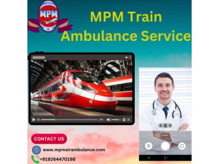 Make sure that MPM Train Ambulance in Kolkata transports your patient comfortably in an emergency