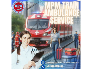 Avail Excellent Medical Transfer from MPM Train Ambulance in Bangalore