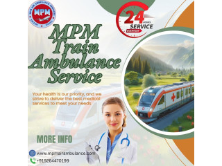 Send for MPM Train Ambulance Service in Patna to shift you patients