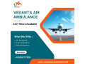 obtain-a-top-level-air-ambulance-in-patna-with-proper-medical-aid-from-vedanta-small-0