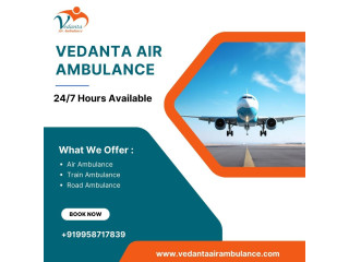 Obtain a Top-Level Air Ambulance in Patna with Proper Medical Aid from Vedanta