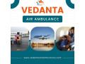 take-air-ambulance-in-guwahati-with-a-qualified-medical-team-by-vedanta-small-0