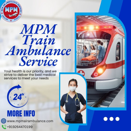 patients-can-be-transported-by-mpm-train-ambulance-services-in-delhi-without-any-hassle-big-0