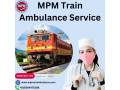 mpm-train-ambulance-in-kolkata-provides-secure-and-quick-medical-transport-small-0