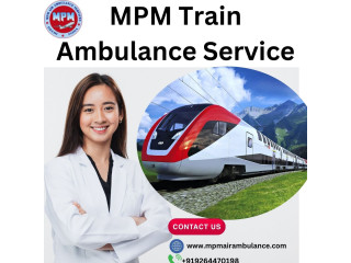 MPM Train Ambulance from Guwahati to all over the nation for your emergency friend