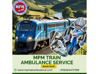 Transporting your loved one with MPM Train Ambulance in Patna is Simple