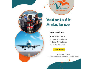 With Matchless Medical Services  Book Vedanta Air Ambulance in Mumbai