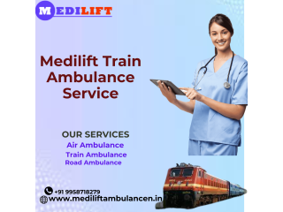 Medilift Train ambulance service in Bangalore faster transports patients to medical place