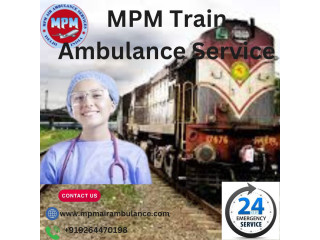 Use MPM Train Ambulance in Ranchi for a Secure and Comfortable Transfer