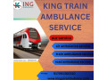 king-train-ambulance-in-kolkata-provides-to-easy-round-the-clock-transferring-service-small-0