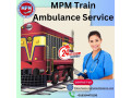 mpm-train-ambulance-in-raipur-is-a-safe-option-for-critical-transfer-small-0