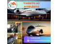 select-air-ambulance-in-patna-with-perfect-medical-treatment-by-vedanta-small-0