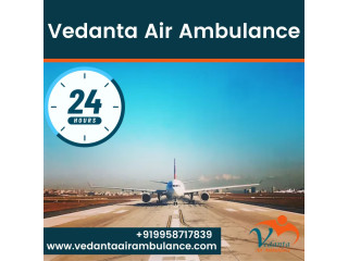 Obtain an Air Ambulance in Delhi with Proper Medical Support from Vedanta